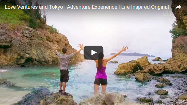 Love Ventures and Tokyo | Adventure Experience | Life Inspired Original