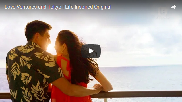 Love Ventures and Tokyo | Life Inspired Original